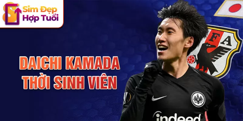 Daichi Kamada thời sinh viên