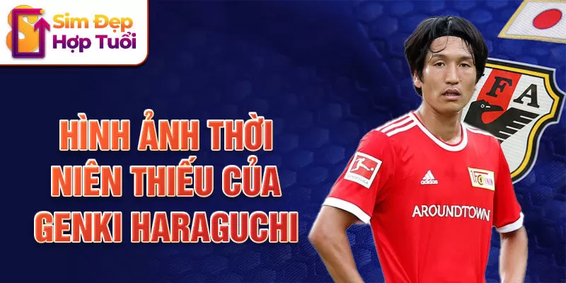 Hình ảnh thời niên thiếu của Genki Haraguchi