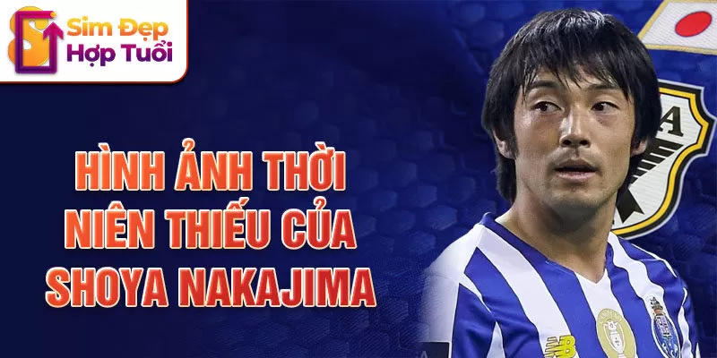 Hình ảnh thời niên thiếu của Shoya Nakajima