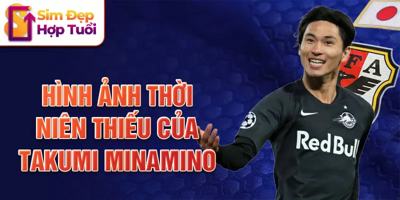 Hình ảnh thời niên thiếu của takumi minamino