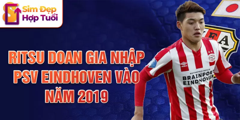 Ritsu Doan gia nhập PSV Eindhoven vào năm 2019