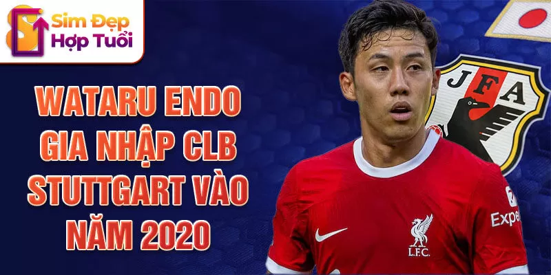 Wataru Endo gia nhập CLB Stuttgart vào năm 2020