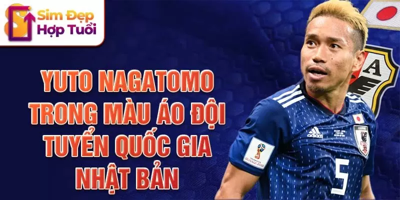 Yuto Nagatomo trong màu áo đội tuyển quốc gia Nhật Bản