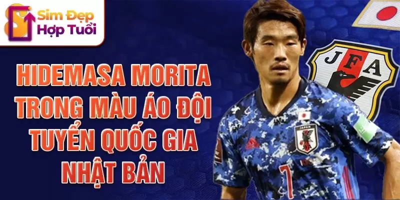 Hidemasa Morita trong màu áo đội tuyển quốc gia Nhật Bản