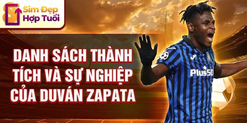 Danh sách thành tích và sự nghiệp của duván zapata