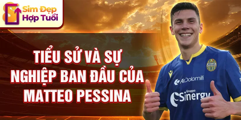 Tiểu sử và sự nghiệp ban đầu của Matteo Pessina