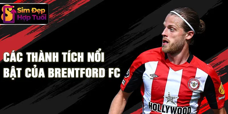 Các thành tích nổi bật của Brentford FC