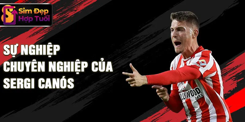 Sự nghiệp chuyên nghiệp của Sergi Canós