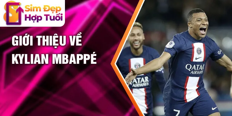 Giới thiệu về Kylian Mbappé