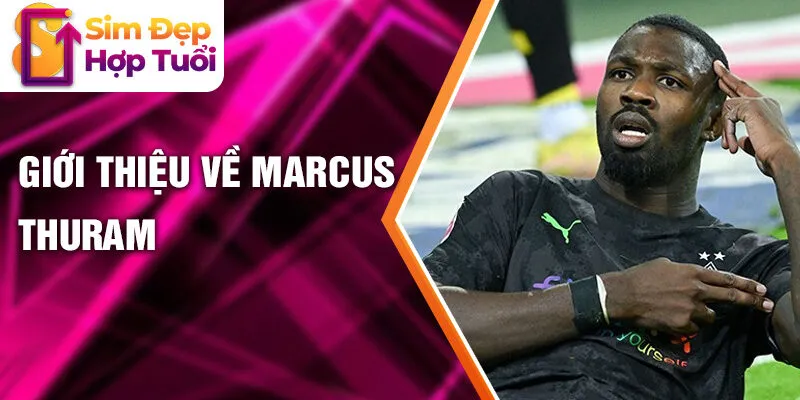 Giới thiệu về Marcus Thuram