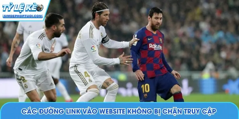 Các đường link vào website không bị chặn truy cập